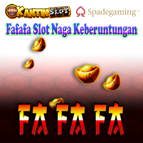 Fafafa Slot Naga Keberuntungan