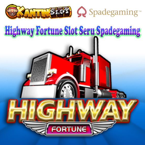 Highway Fortune Slot Seru Spadegaming