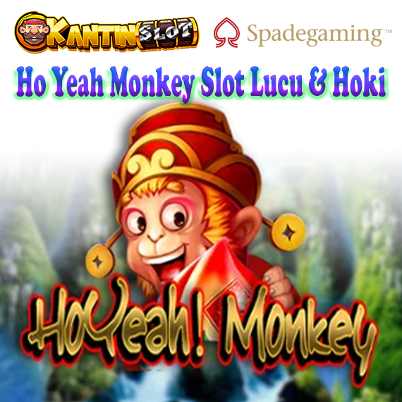 Ho Yeah Monkey Slot Lucu & Hoki