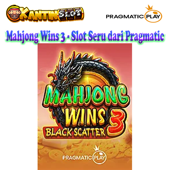 Mahjong Wins 3 - Slot Seru dari Pragmatic