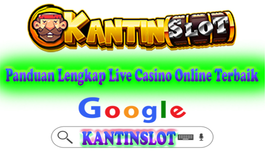 Panduan Lengkap Live Casino Online Terbaik