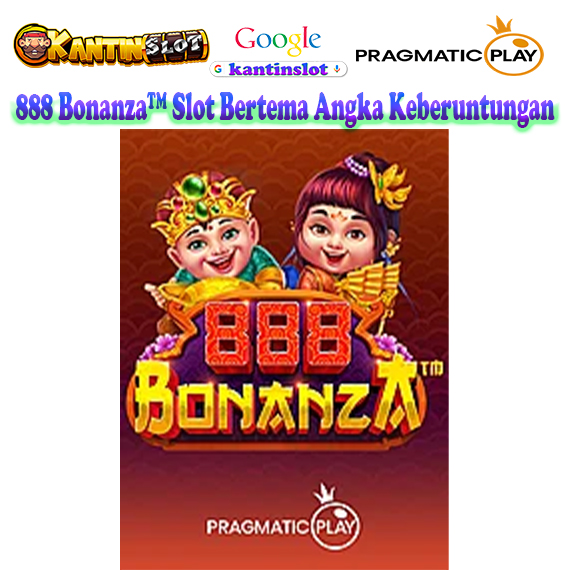 888 Bonanza™ Slot Bertema Angka Keberuntungan
