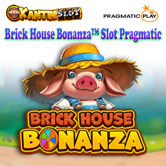 Brick House Bonanza™ Slot Pragmatic