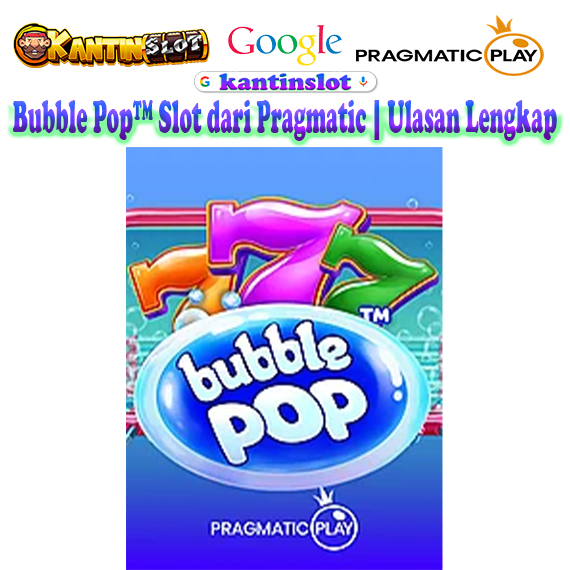 Bubble Pop™ slot dari Pragmatic