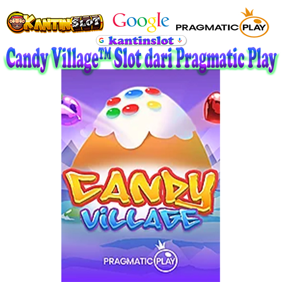 Candy Village™