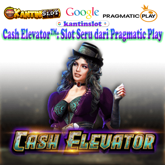 Cash Elevator™