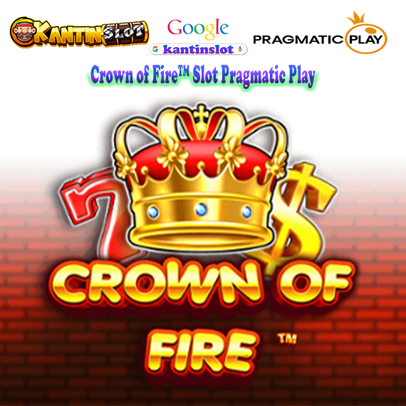 Crown of Fire™