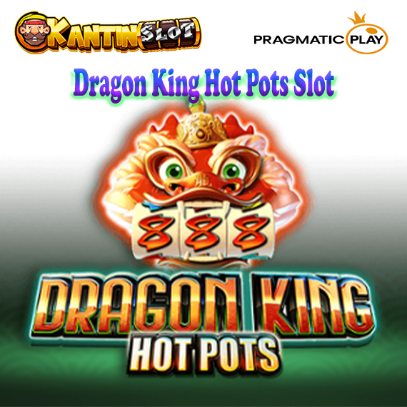 Dragon King Hot Pots Slot