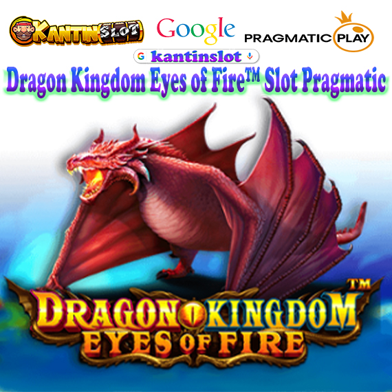 Dragon Kingdom Eyes of Fire