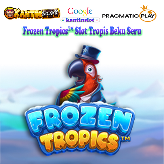 Frozen Tropics™ Slot Tropis Beku Seru