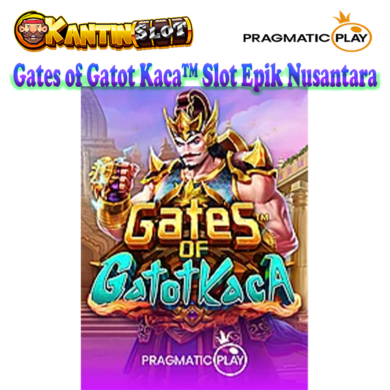 Gates of Gatot Kaca™ Slot Epik Nusantara