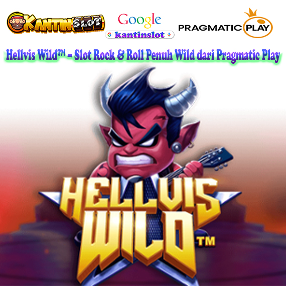 Hellvis Wild™