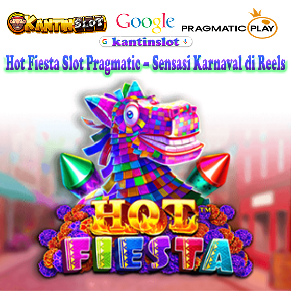 Hot Fiesta Slot Pragmatic