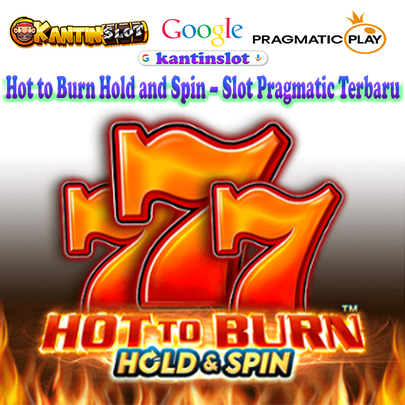 Hot to Burn Hold and Spin