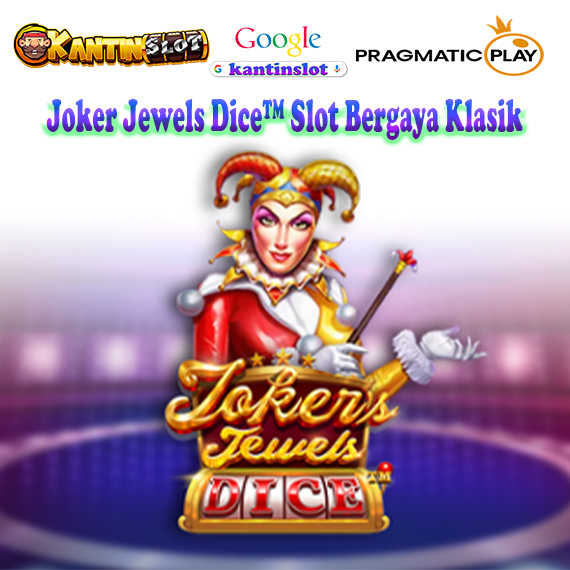 Joker Jewels Dice™ Slot Bergaya Klasik