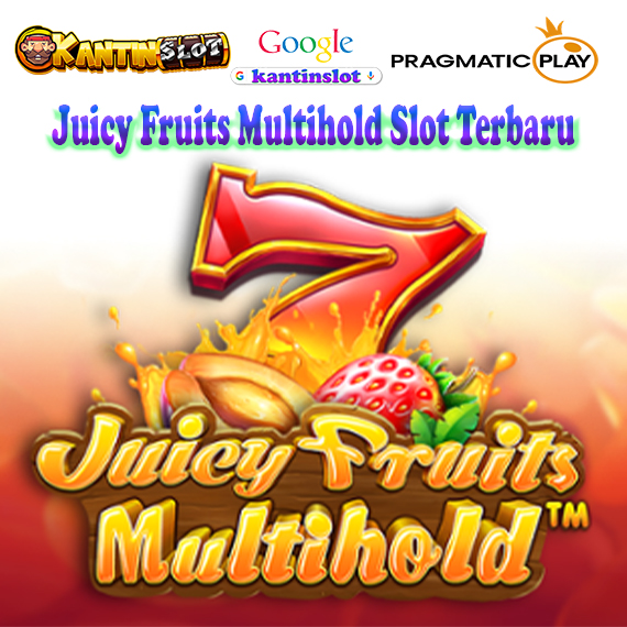 Juicy Fruits Multihold Slot Terbaru