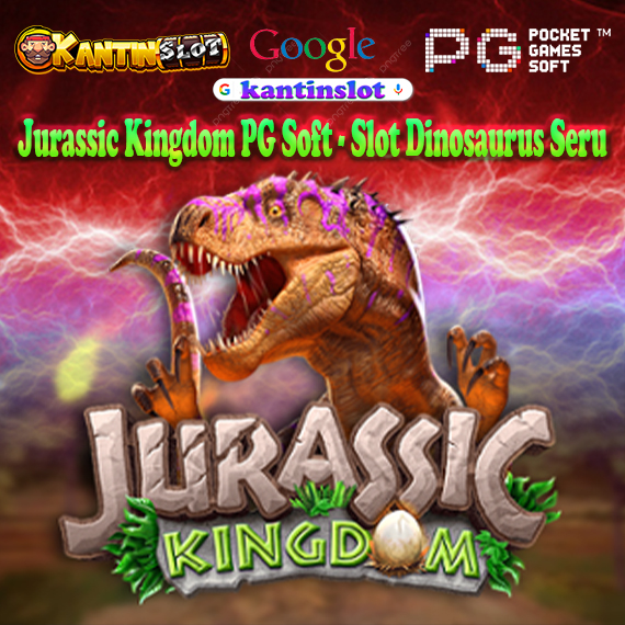 Jurassic Kingdom PG Soft