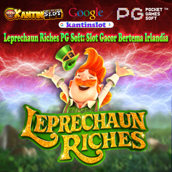 Leprechaun Riches PG Soft