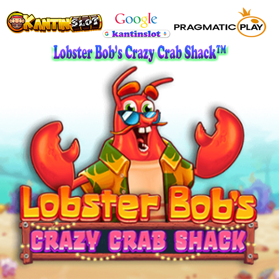 Lobster Bob’s Crazy Crab Shack™
