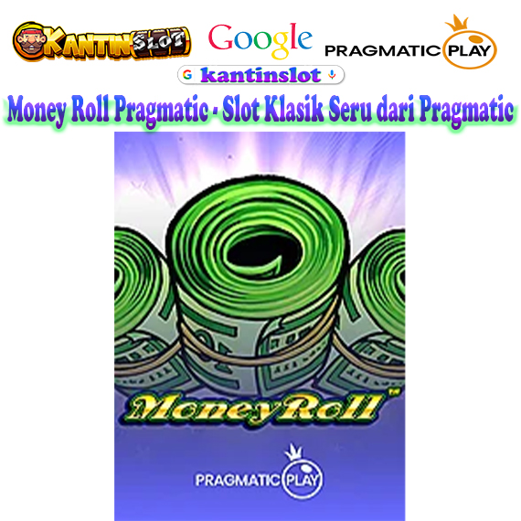 Money Roll Pragmatic
