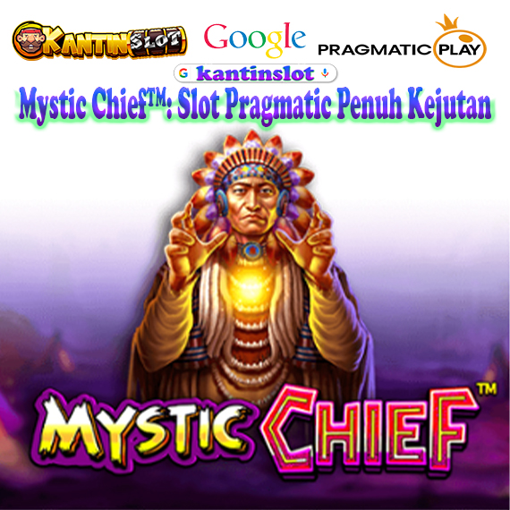 Mystic Chief™