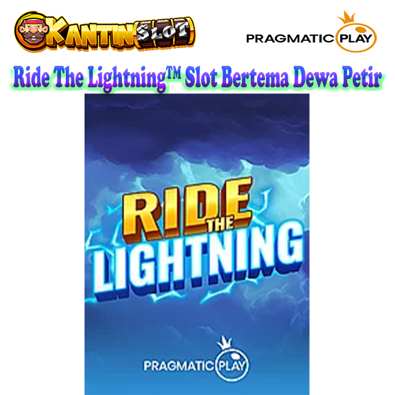 Ride The Lightning™ Slot Bertema Dewa Petir
