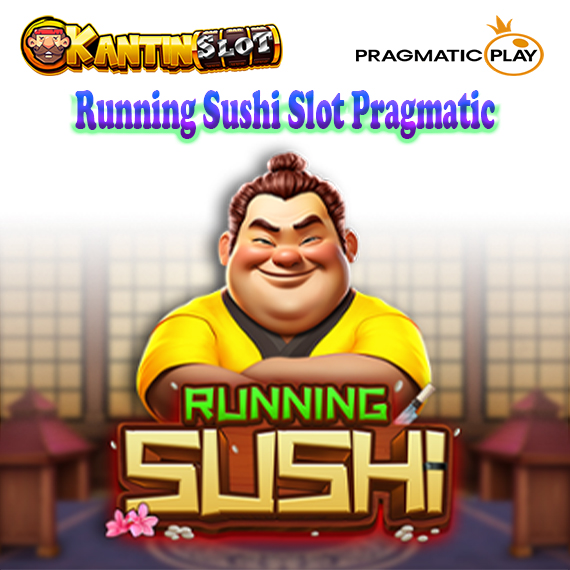 Running Sushi Slot Pragmatic