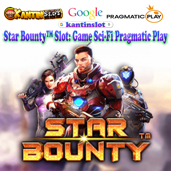 Star Bounty™