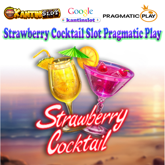Strawberry Cocktail Slot Pragmatic Play