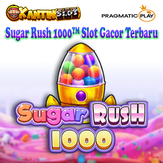 Sugar Rush 1000™ Slot Gacor Terbaru
