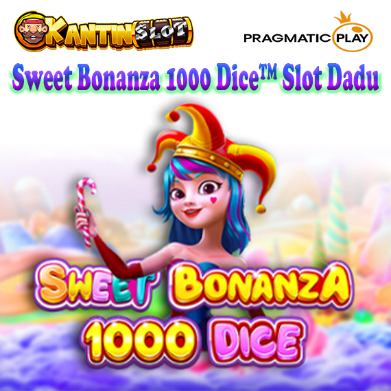 Sweet Bonanza 1000 Dice™ Slot Dadu