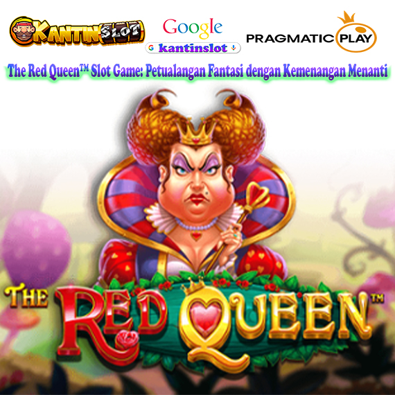 The Red Queen™