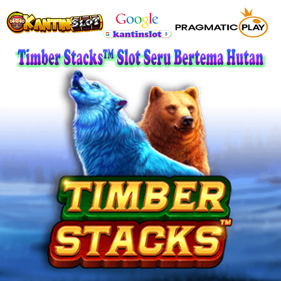 Timber Stacks™ Slot Seru Bertema Hutan