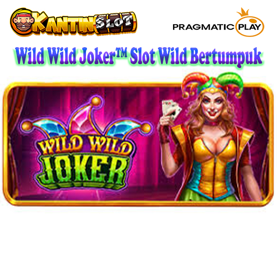 Wild Wild Joker™ Slot Wild Bertumpuk